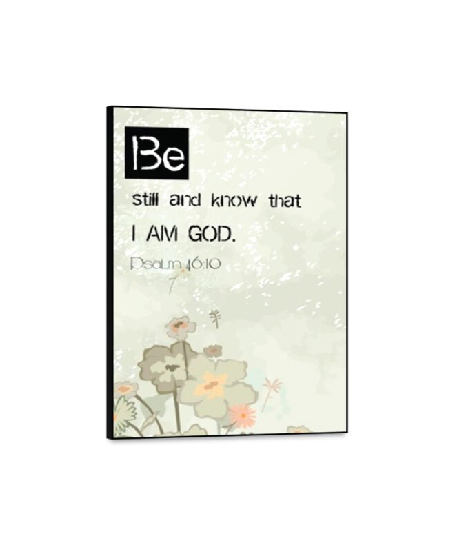 Be still- Inspirational Wall Decor Item