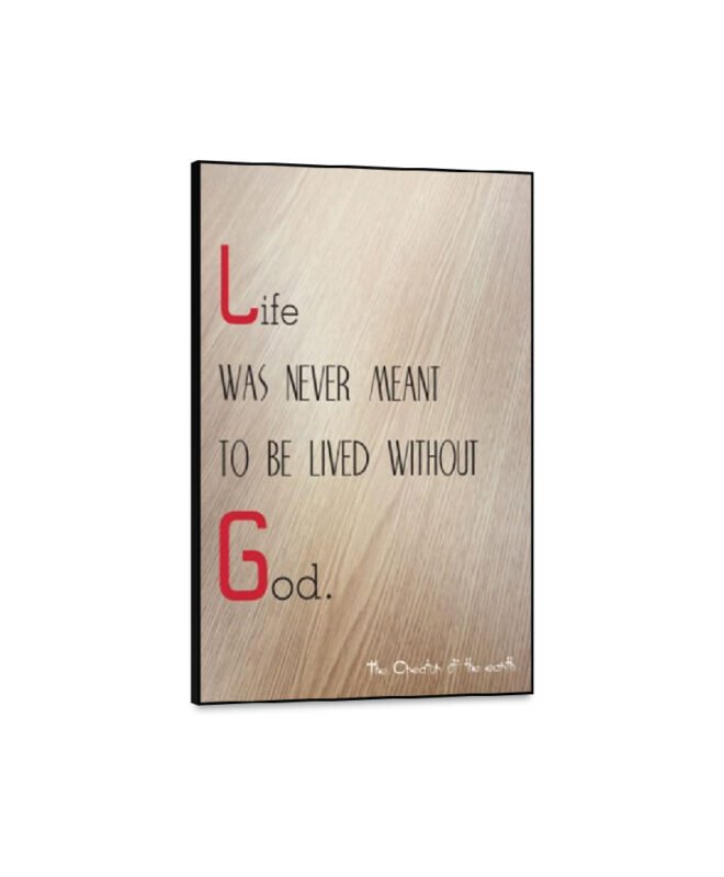 Life-was-never - Inspirational Wall Decor Item