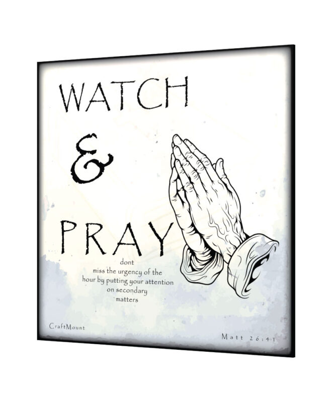 Watch And Pray- Inspirational Wall Decor Item