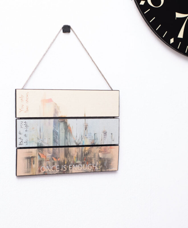 Once is Enough - Inspirational Wall Decor Item